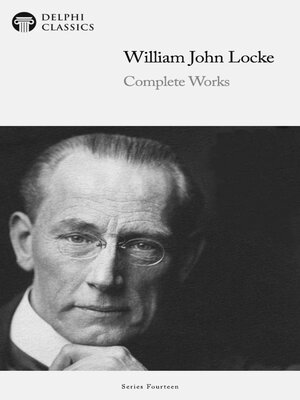 cover image of Delphi Complete Works of William John Locke Illustrated